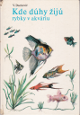 Kde dúhy žijú, rybky v akváriu, 1985
